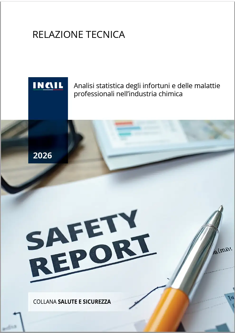 Relazione tecnica - Analisi statistica degli infortuni e delle malattie professionali nell’industria chimica Relazione tecnica - Analisi statistica degli infortuni e delle malattie professionali nell’industria chimica